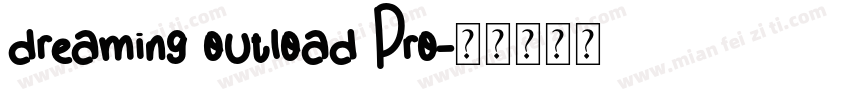 dreaming outload Pro字体转换